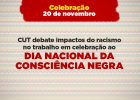 CUT celebra 20 de novembro com debate sobre impactos do racismo no mundo do trabalho