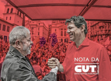 Agora é Haddad! CUT apoia o candidato de Lula à Presidência da República